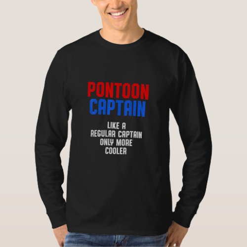 Pontoon Captain Sailing Sailboat Sailor 14  T_Shirt