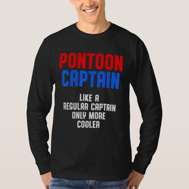 Pontoon Captain Sailing Sailboat Sailor 14 T-Shirt (Front)