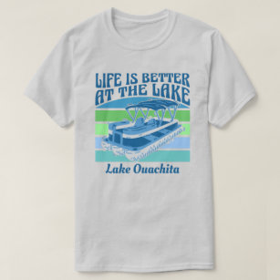 Pontoon Life Is Better Lake Ouachita Customizable T-Shirt