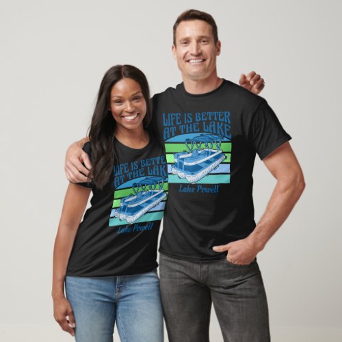 Pontoon Life Is Better Lake Powell Customizable T_Shirt