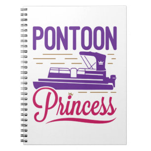 Pontoon Princess Pontooning Motor Boating Notebook