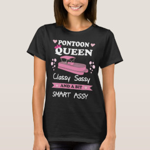 Pontoon Queen Classy Sassy T-Shirt