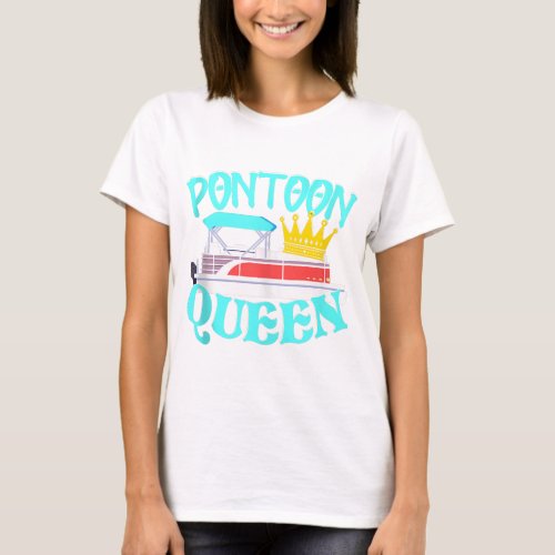 Pontoon Queen Funny Boating Lake Summer Gift  T_Shirt