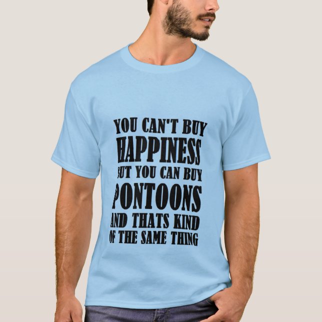 pontoons=happiness T-Shirt (Front)