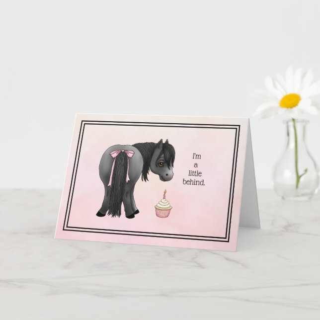 Pony Butt "I'm a little behind" Belated Birthday Card (Small Plant)
