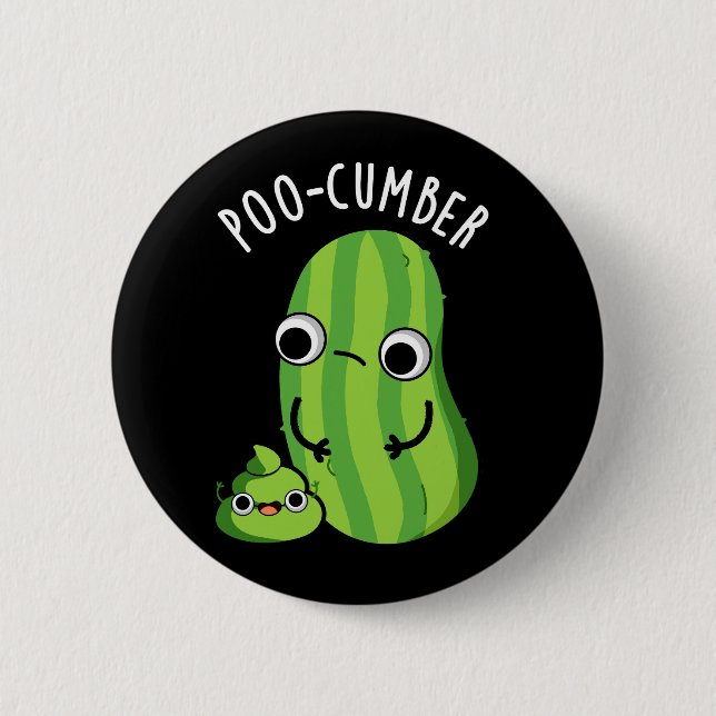 Poo-cumber Funny Cucumber Pun Dark BG Button (Front)