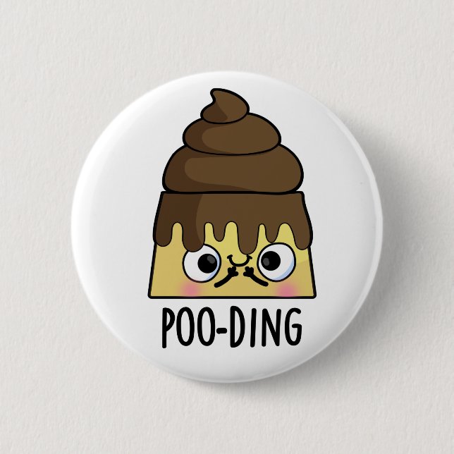 Poo-ding Funny Poop Pudding Pun  Button (Front)