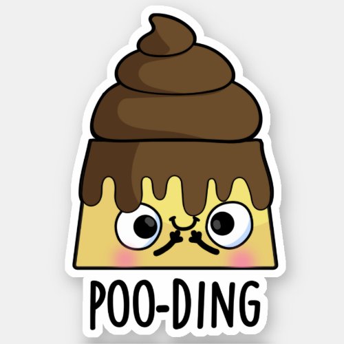 Poo_ding Funny Poop Pudding Pun  Sticker