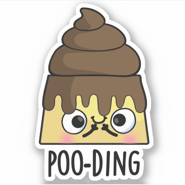 Poo-ding Funny Poop Pudding Pun  Sticker (Front)