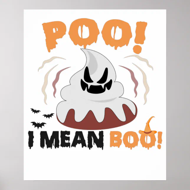 POO I Mean Boo Funny Spooky Gothic Poop Halloween Poster | Zazzle