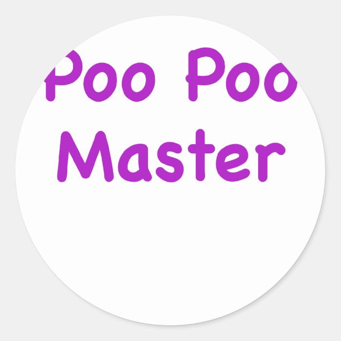 Poo Poo Master Round Sticker