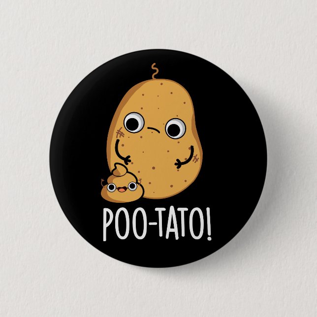 Poo-tato Funny Veggie Poop Pun Dark BG Button (Front)