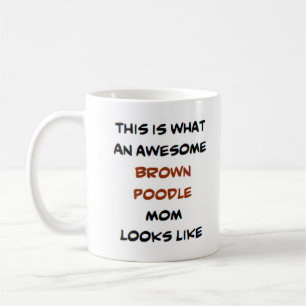 poodle, brown, mom, awesome coffee mug
