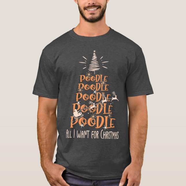 Poodle Christmas Dog breed Christmasree friend T-Shirt (Front)