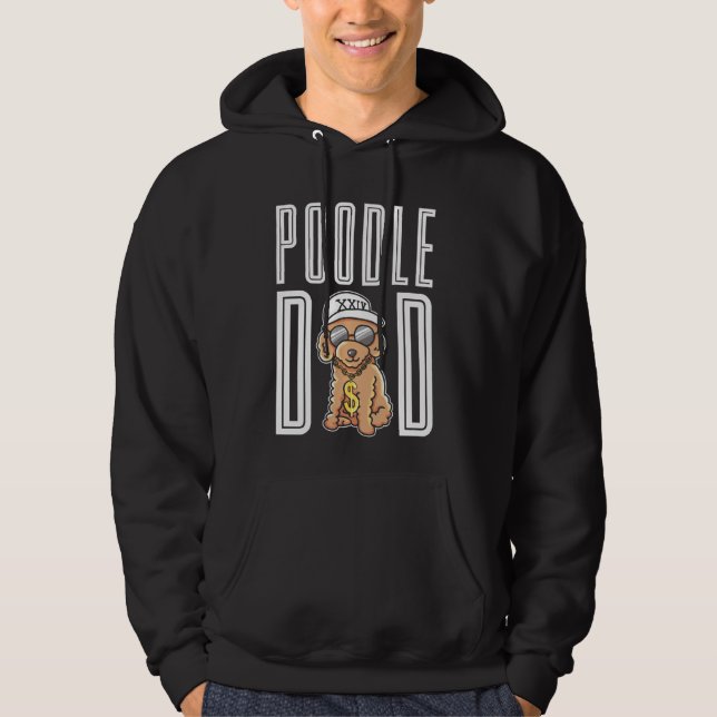 Poodle Dad Poodle Hoodie (Front)