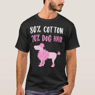 Poodle Dog Mom Quote T-Shirt