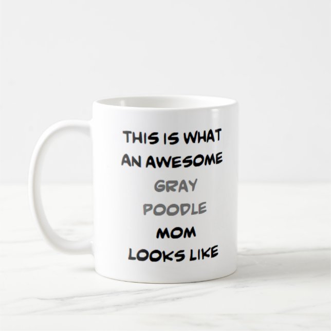 poodle, gray, mom, awesome coffee mug (Left)
