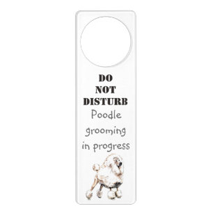 Poodle Grooming Dog Breed Do Not Disturb Door Hanger