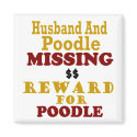 Poodle & Husband Missing Reward For Poodle magnet
