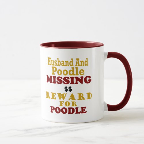 Poodle  Husband Missing Reward For Poodle Mug