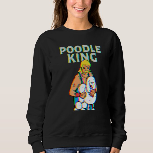 Poodle King Mullet Time Business In Front Party In Sweatshirt (Front)