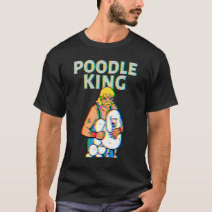 Poodle King Mullet Time Business In Front Party In T-Shirt