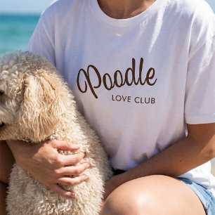 Poodle Love Club T-shirt for Dog Moms