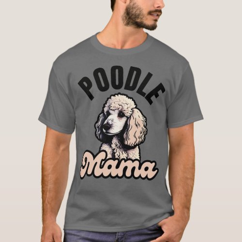 Poodle Mama T_Shirt