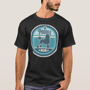 Poodle Mom Distressed Standard Poodle Silhouette D T-Shirt