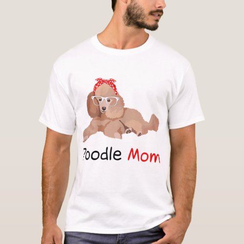 Poodle Mom Dog Bandana Pet Lover Gift Womens Poodl T_Shirt