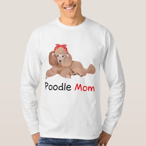 Poodle Mom Dog Bandana Pet Lover Gift Womens Poodl T_Shirt