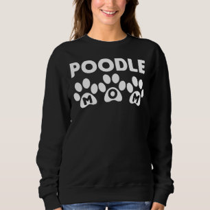 Poodle Mom Paws Sweatshirt