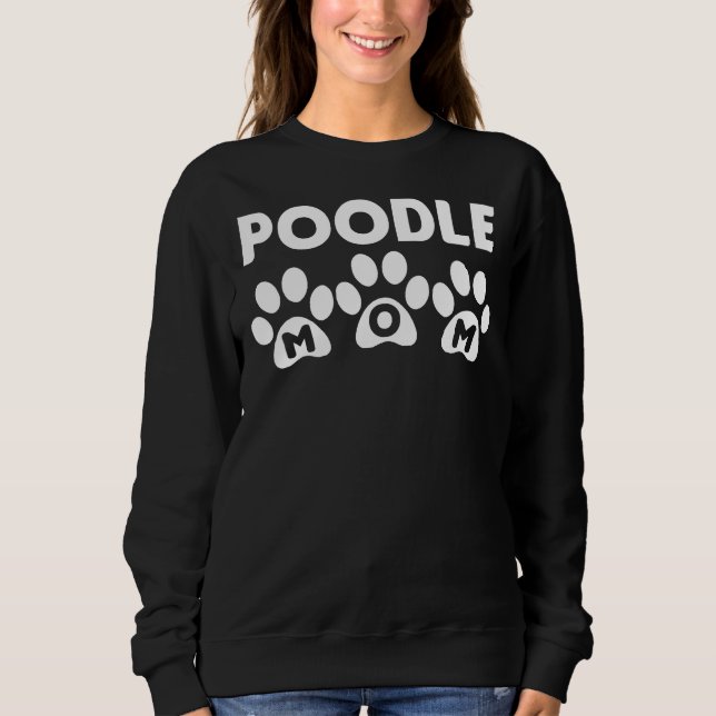 Poodle Mom Paws Sweatshirt (Front)