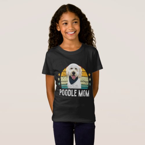 Poodle Mom  Poodle Gift for mom Best Poodle Mom T_Shirt