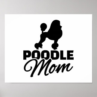 Poodle Mom Poster