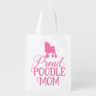 Poodle Mom Puppy Dog Poodles Lover Grocery Bag