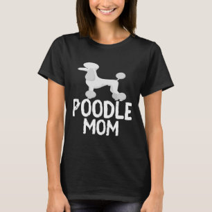 Poodle Mom T-Shirt