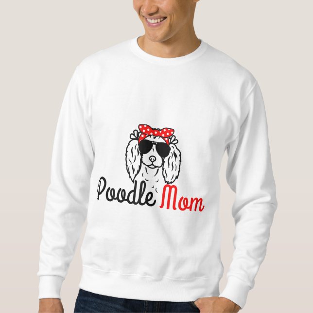 Poodle Mom Vintage Funny Cute Dog Poodle Mama 001 Sweatshirt (Front)