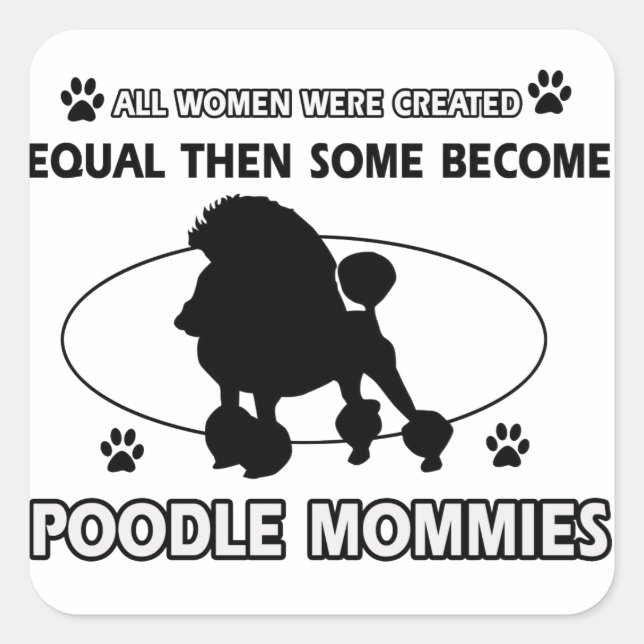 Poodle Mommy Designs Square Sticker (Front)