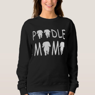 Poodle Mum  Cute Sweatshirt