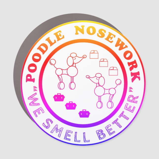 Poodle Nosework - We Smell Better 5" round magnet (Front)