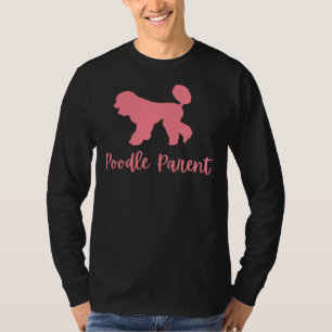 Poodle Parent Standard Poodle Poodle Gift T-Shirt