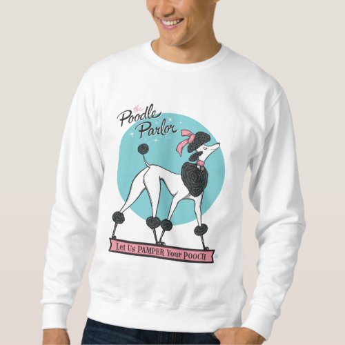 Poodle Parlor Sweatshirt