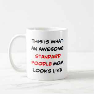 poodle, standard, mom, awesome coffee mug