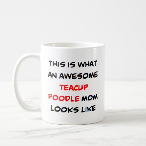 poodle teacup mom awesome coffee mug