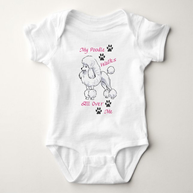 Poodle Walks Over Me Baby Bodysuit (Front)