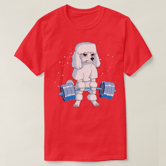 Poodle Weightlifting Deadlift Fitness Gym Design  T-Shirt (Design Front)