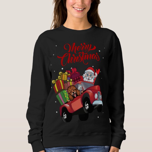 Poodle With Santa Claus In Red Truck Dog Sweatshirt (Front)