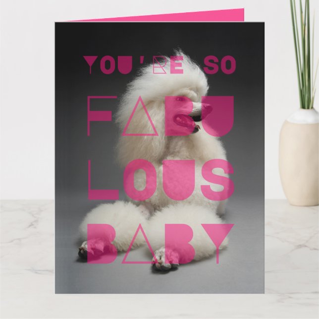 Poodle - You're So Fabulous Baby -  Card (Front)