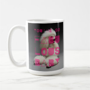 Poodle - You're So Fabulous Baby - Coffee Mug